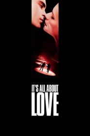 It’s All About Love
